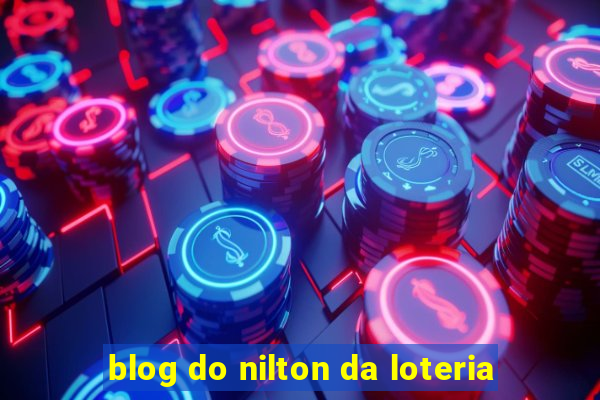 blog do nilton da loteria